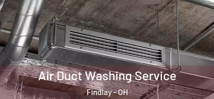  Air Duct Washing Service Findlay - OH
